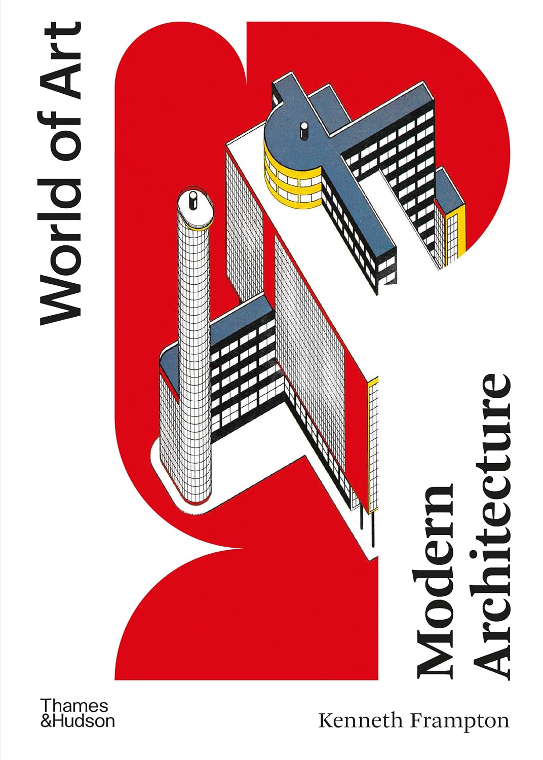 FRAMPTON KENNETH. Modern Architecture, A Critical History (5th Edition) [M]. London: Thames & Hudson
